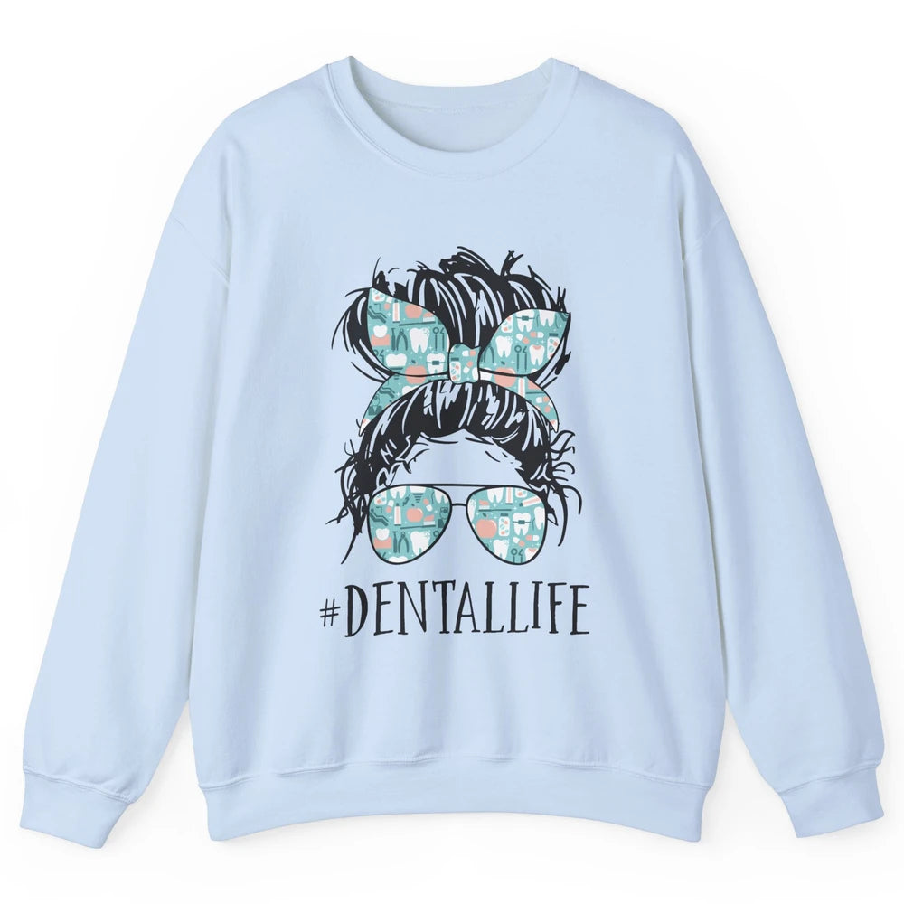 Retro Dentist Gift Dental Life Messy Bun Hair Sunglasses Unisex Crewneck Sweatshirt