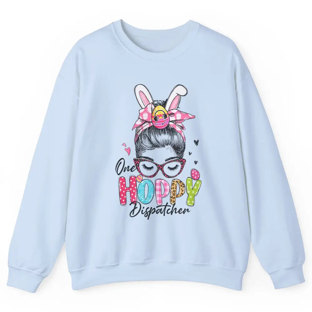 One Hoppy Dispatcher 911 Mom Messy Hair Woman Easter Bunny Unisex Crewneck Sweatshirt