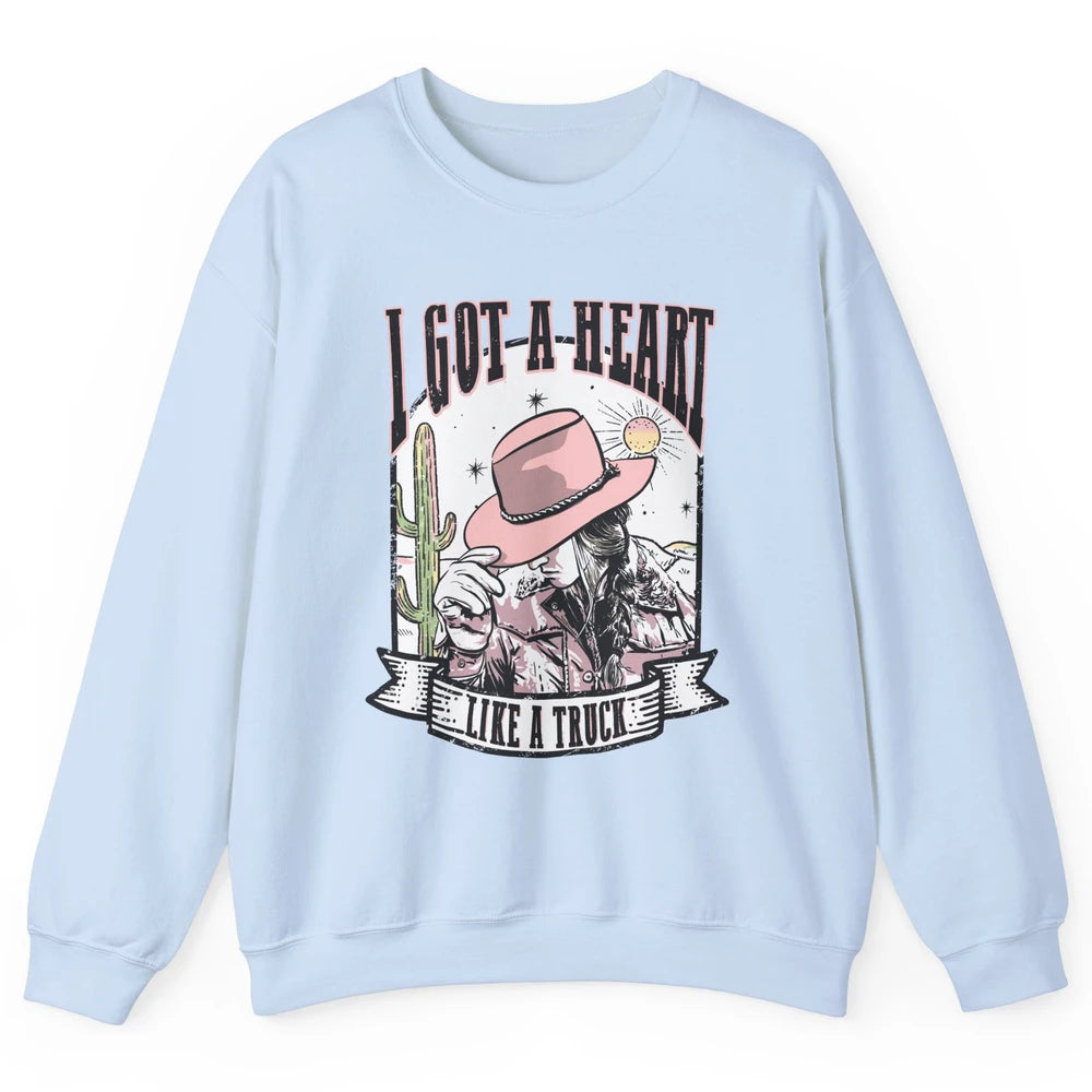 Retro Desert Cowgirl I Got A Heart Like A Truck Western Unisex Crewneck Sweatshirt