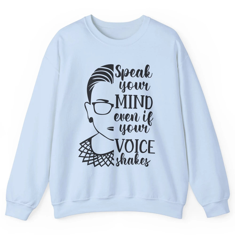 Retro Notorious RBG Speak Your Mind Even If Your Voice Shake Unisex Crewneck Sweatshirt