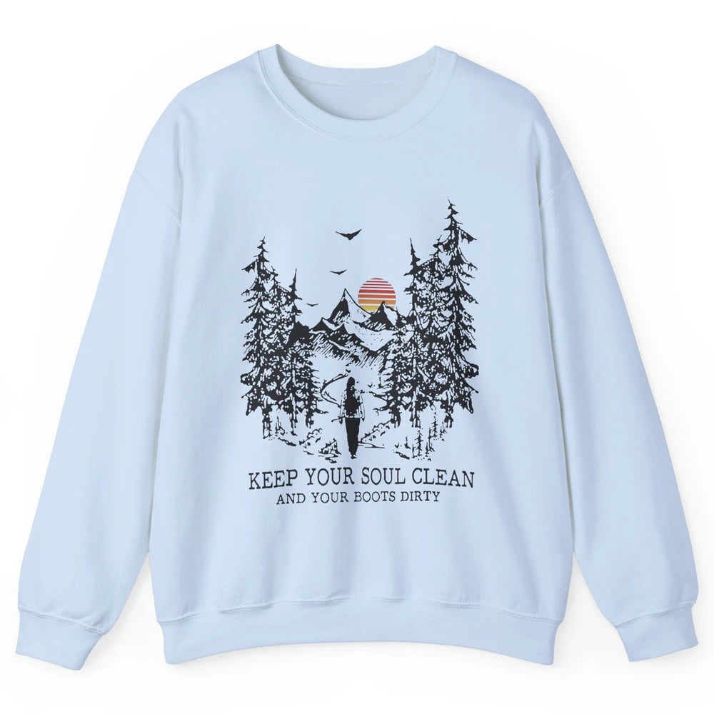 Retro Hiking Camping Keep Your Soul Clean & Your Boots Dirty Unisex Crewneck Sweatshirt