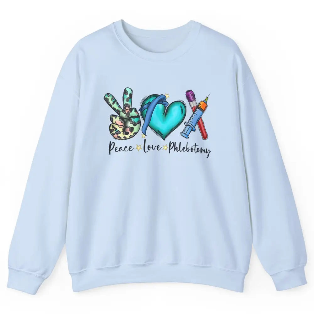 Phlebotomist Life Peace Love Phlebotomy Leopard Nurse Life Unisex Crewneck Sweatshirt