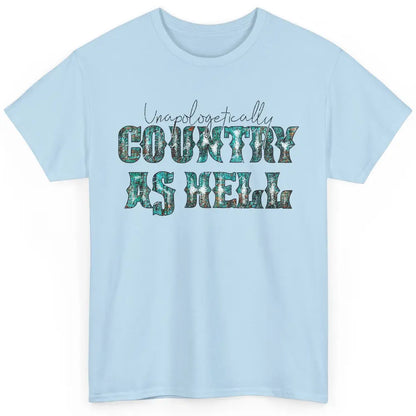 Vintage Unapologetically Country As Hell Western Country Classic Unisex T-Shirt