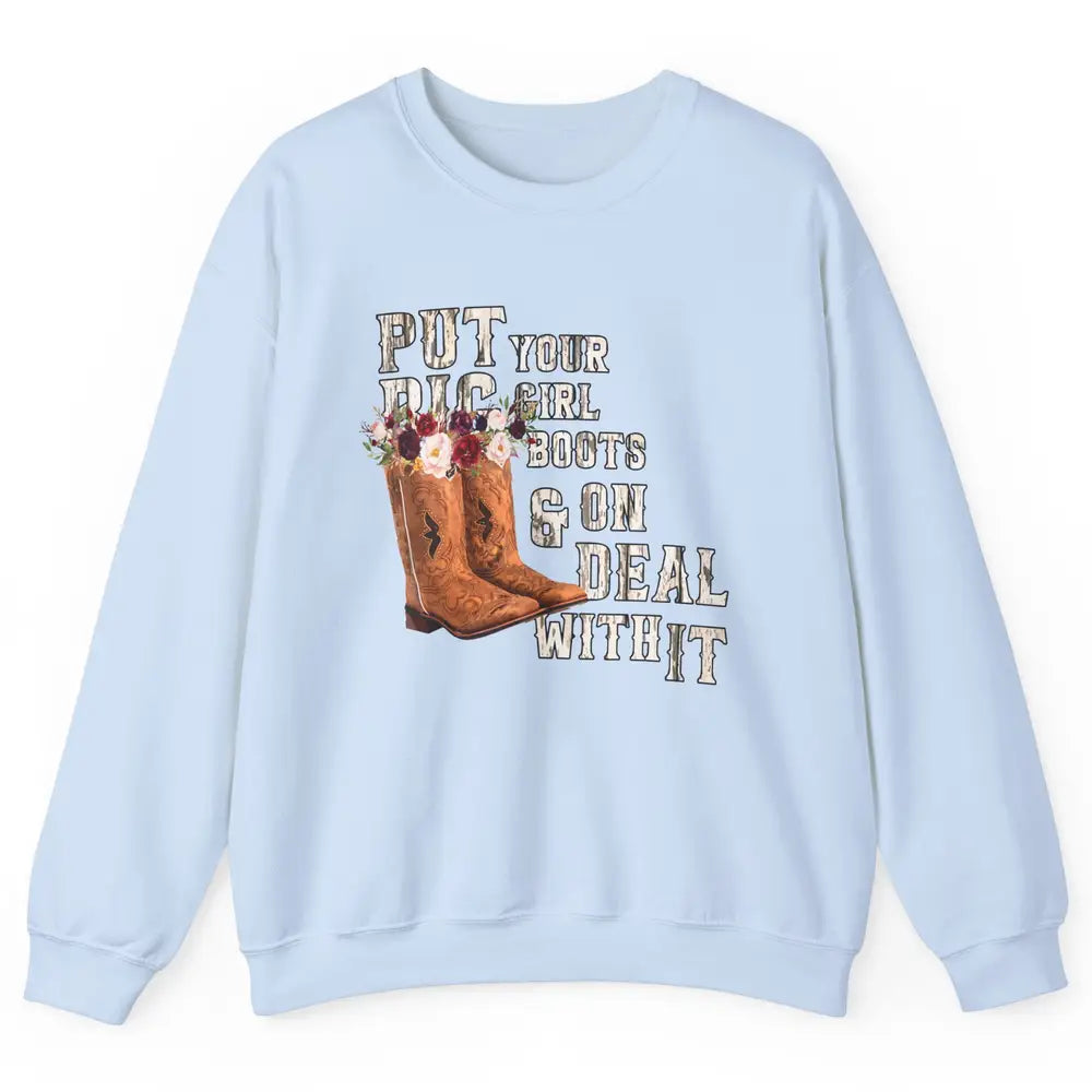 Retro Floral Put Cowgirl Boots On Western Country Cowboy Unisex Crewneck Sweatshirt