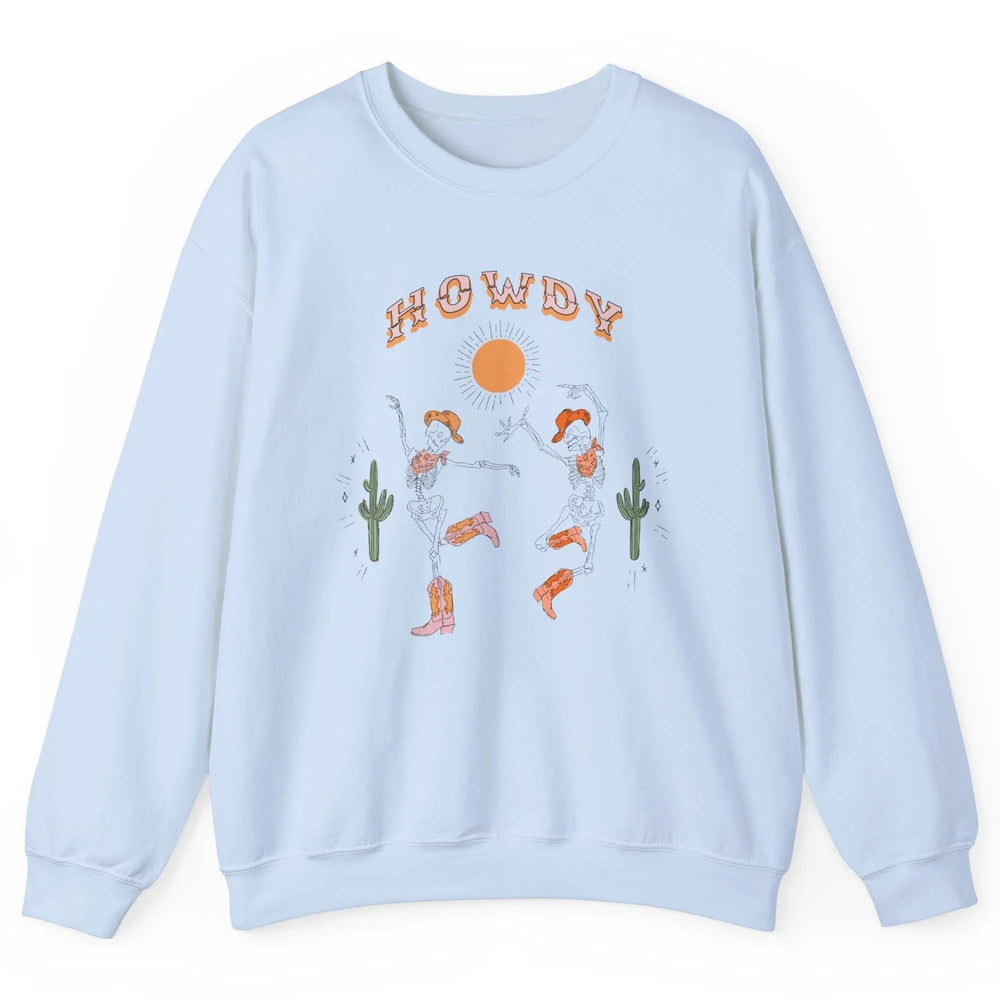 Retro Desert Skeleton Dancing Cowboy Boots Hat Howdy Western Unisex Crewneck Sweatshirt