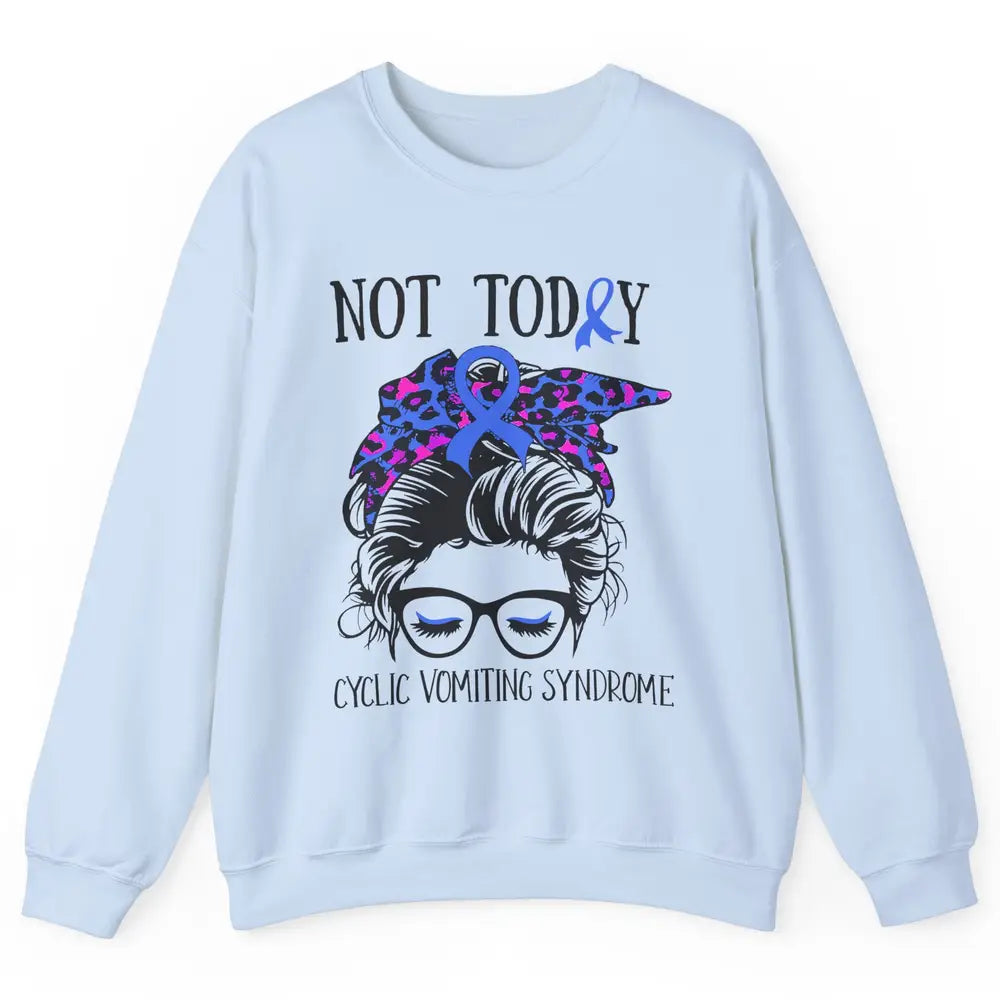 Not Today Cyclic Vomiting Syndrome Leopard Messy Bun Glasses Unisex Crewneck Sweatshirt
