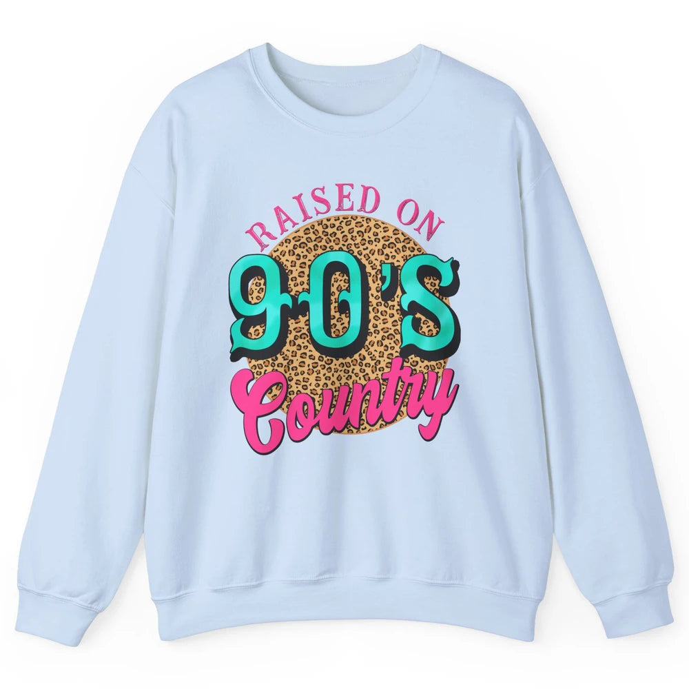 Retro Leopard Raised On 90s Country Birthday Western Country Unisex Crewneck Sweatshirt