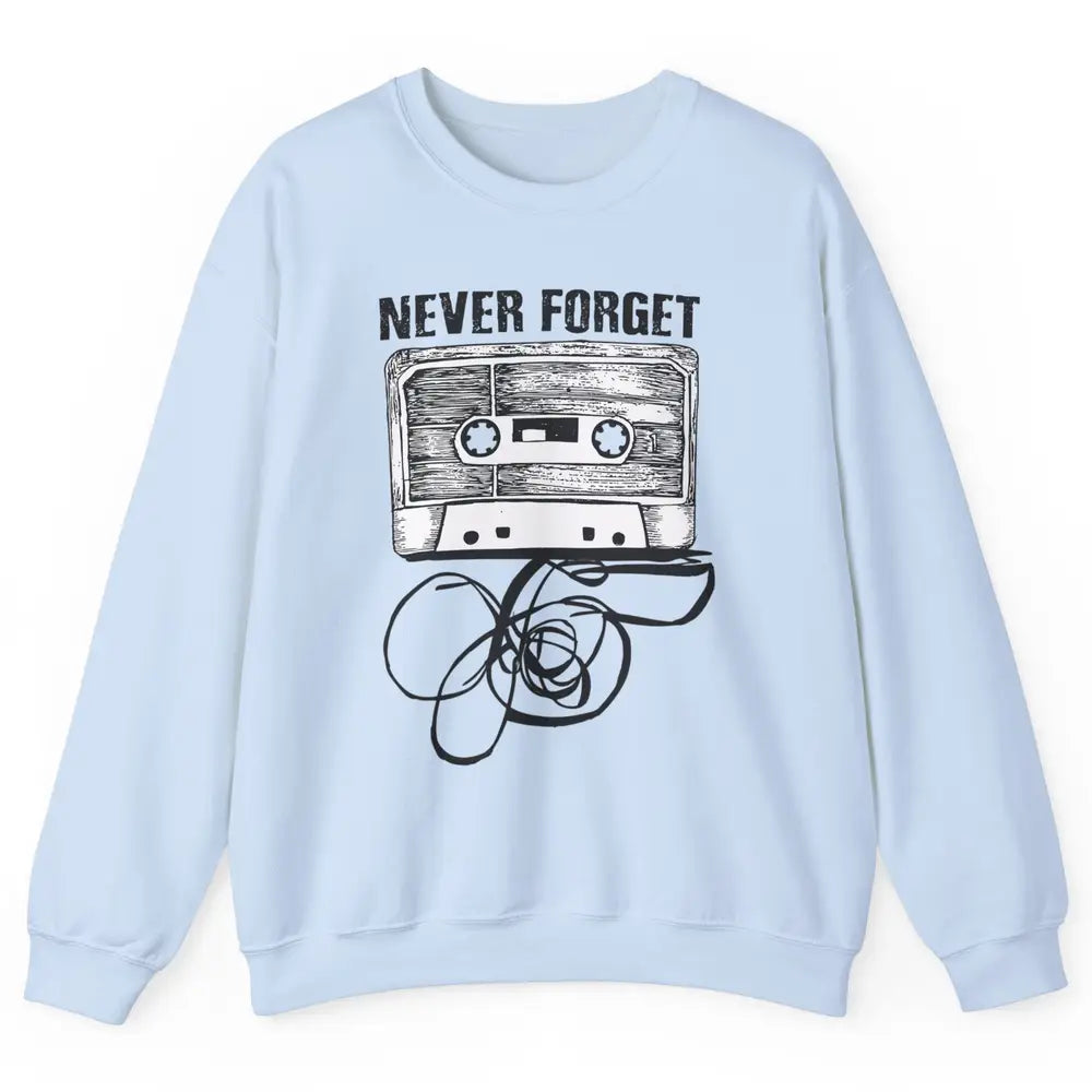 Retro 70s 80s 90s Never Forget Tape Cassette Pencil Music Unisex Crewneck Sweatshirt