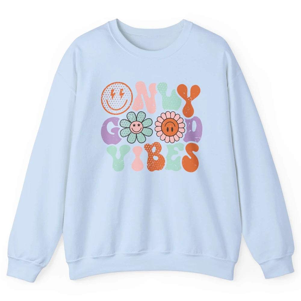 Retro Good Vibes Only Daisy Sunflower Positive Mind And Life Unisex Crewneck Sweatshirt