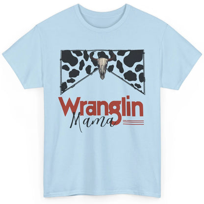 Retro Cowhide Bull Skull Wrangling Mama Western Country Girl Classic Unisex T-Shirt