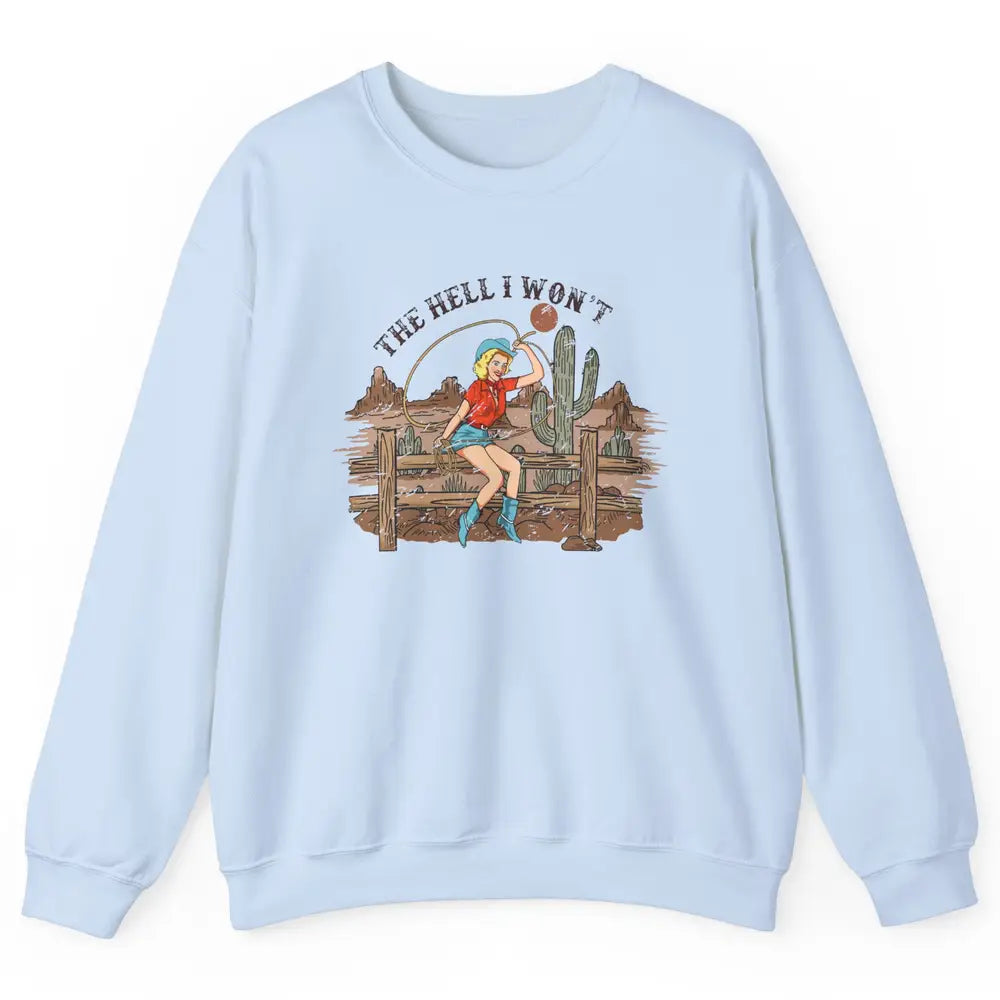 Retro Cowgirl The Hell I Won't Desert Sunset Western Country Unisex Crewneck Sweatshirt