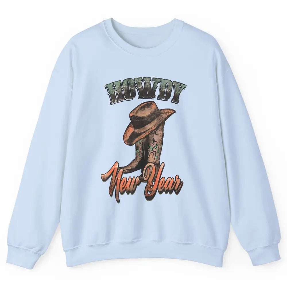 Retro Cowboy Boots Hat Howdy New Year Western New Year Unisex Crewneck Sweatshirt