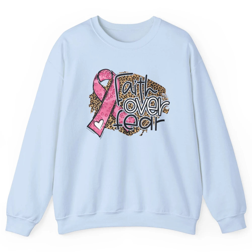 Pink Ribbon Breast Cancer Awareness Faith Over Fear Leopard Unisex Crewneck Sweatshirt