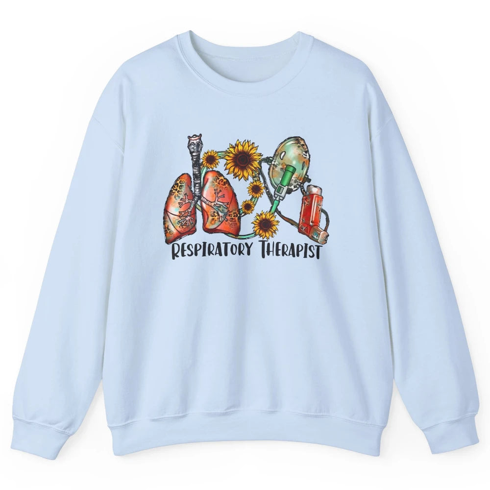 Respiratory Therapist Sunflower Lungs Breathe RT Nurse Unisex Crewneck Sweatshirt