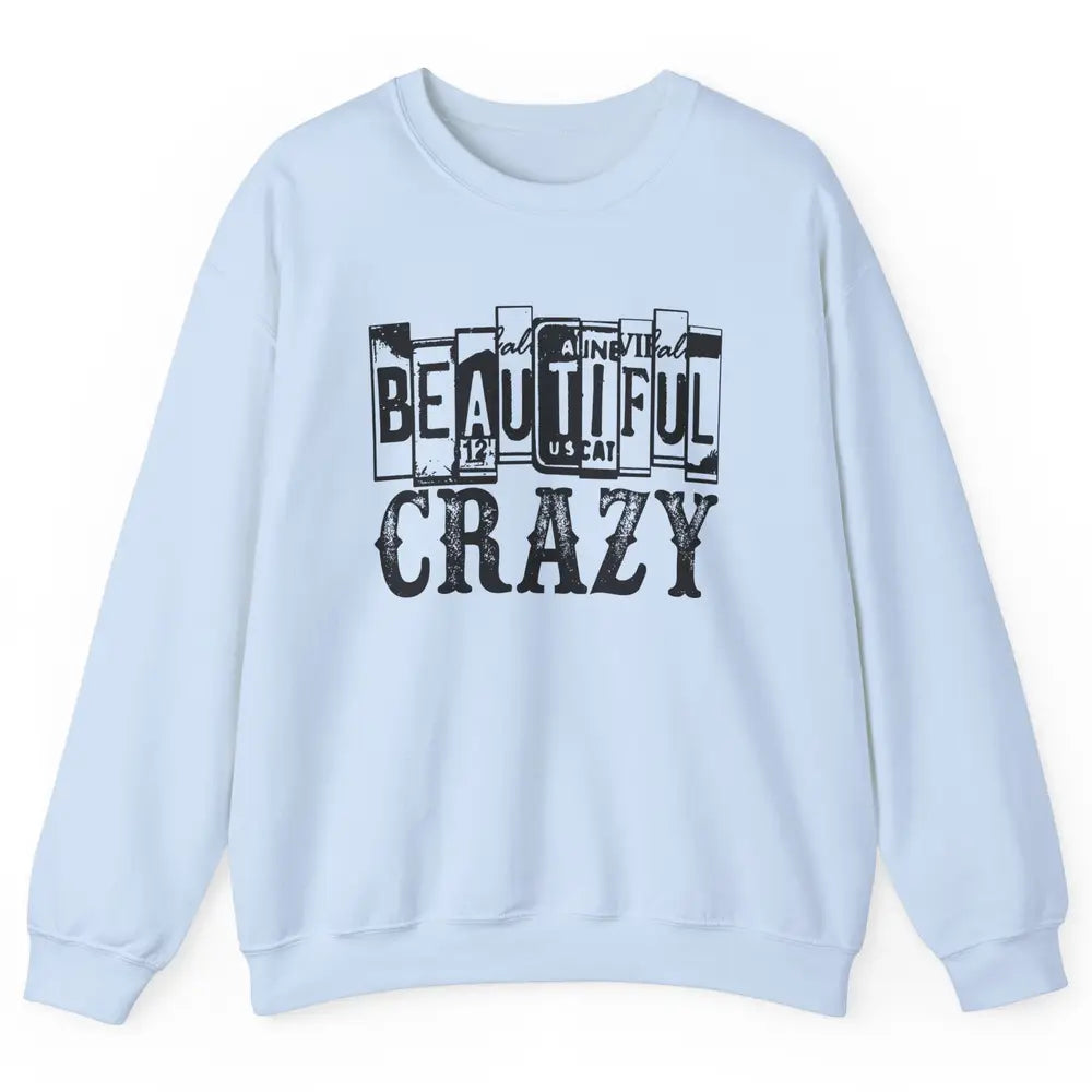 Retro Beautiful Crazy Western Cowgirl Country Music Lovers Unisex Crewneck Sweatshirt