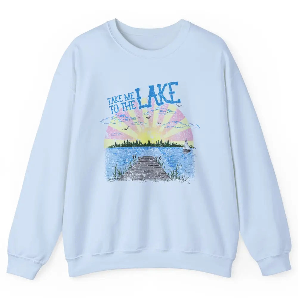 Retro Lake Life Take Me to the Lake Sunrise Summer Gift Unisex Crewneck Sweatshirt