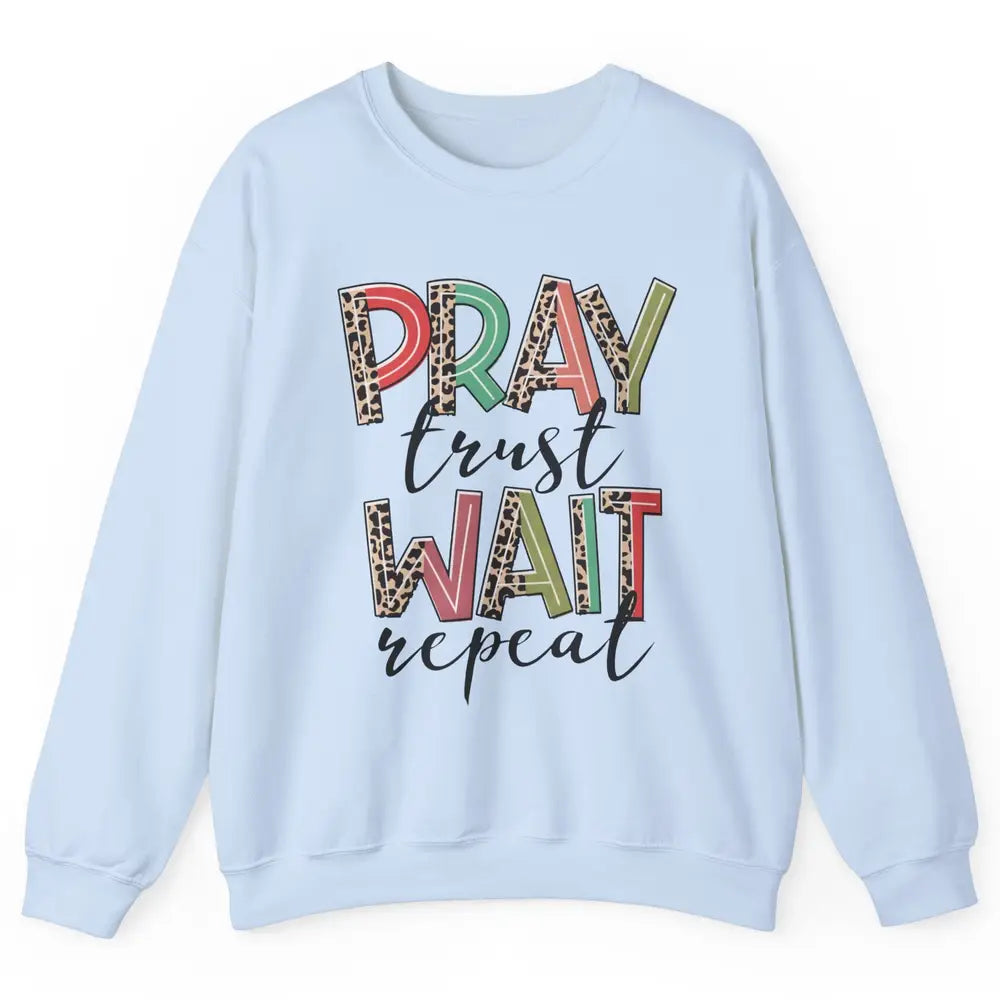 Retro Leopard Pray Wait Trust Repeat Christian Motivational Unisex Crewneck Sweatshirt