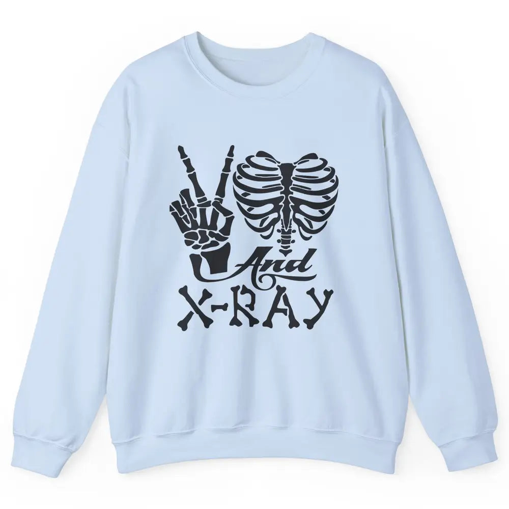 Peace Love X-Ray Radiology Tech Radiologist X-Ray Tech Life Unisex Crewneck Sweatshirt