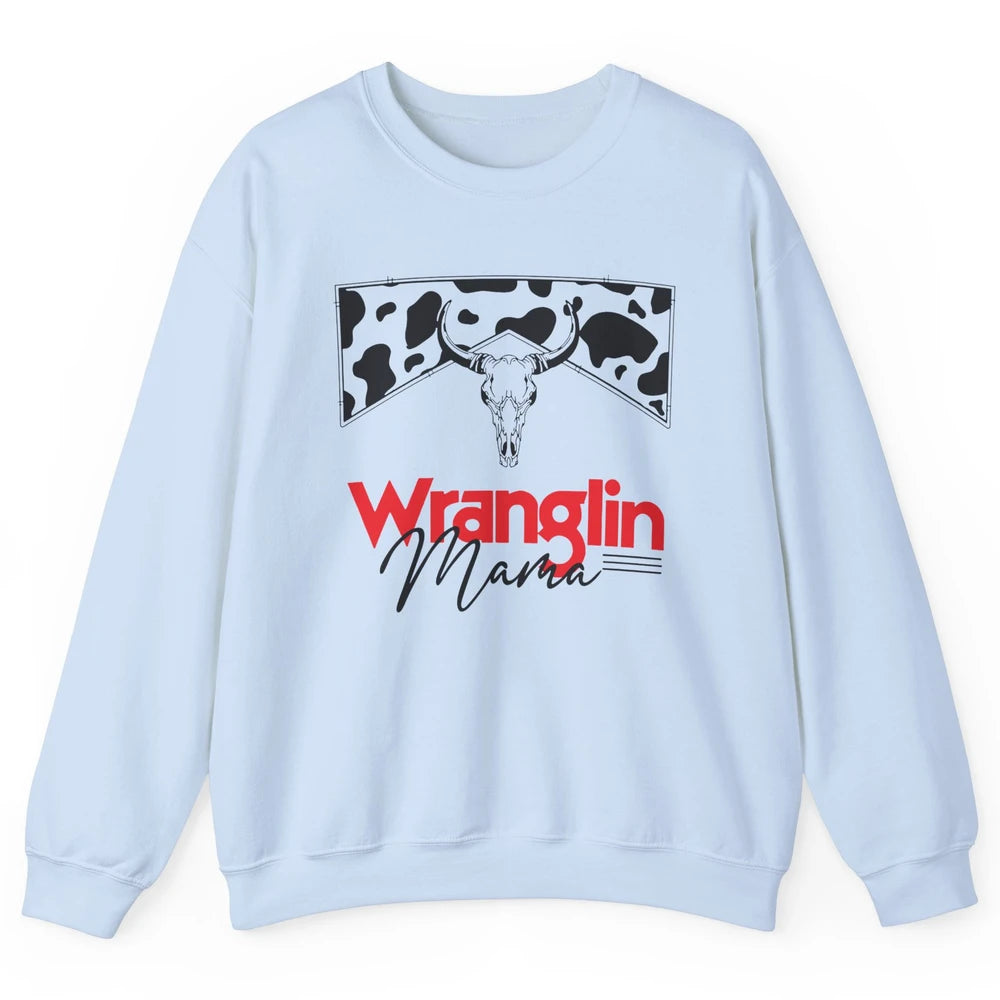 Retro Cowhide Bull Skull Wrangling Mama Western Country Girl Unisex Crewneck Sweatshirt