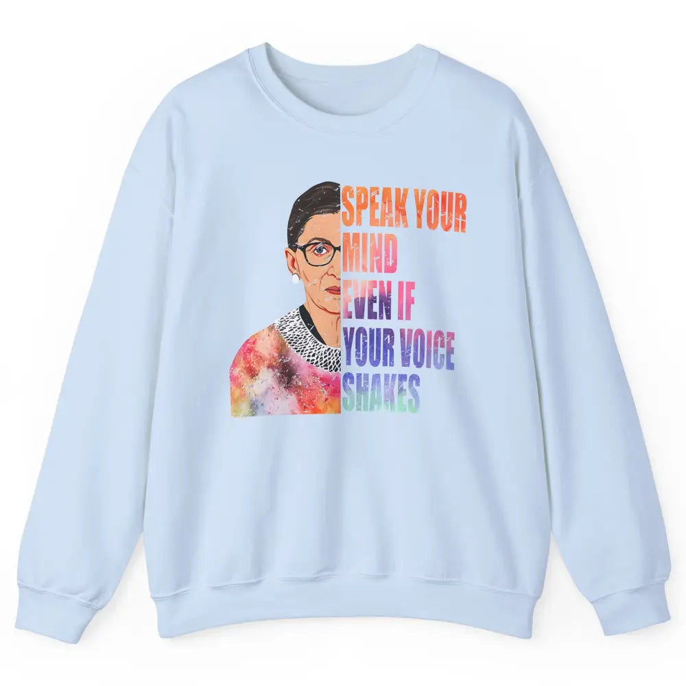 Retro Notorious RBG Speak Your Mind Even If Your Voice Shake Unisex Crewneck Sweatshirt