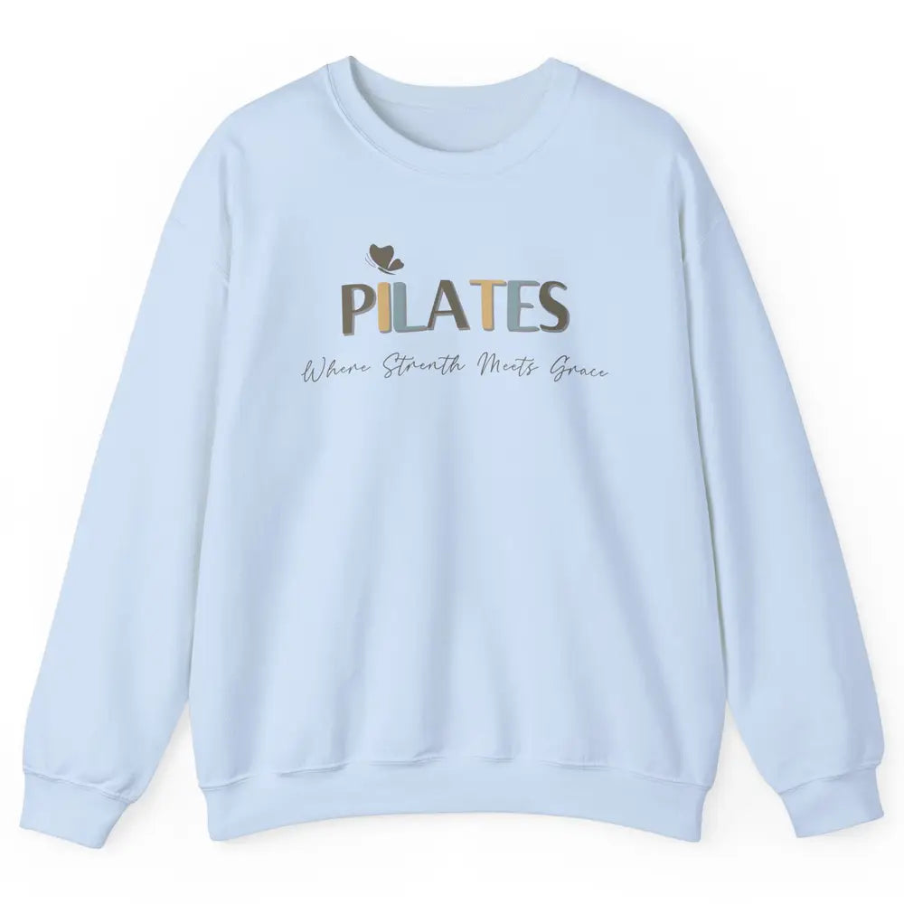 Pilates Where Strength Meets Grace Sport Pilates Reformer Unisex Crewneck Sweatshirt