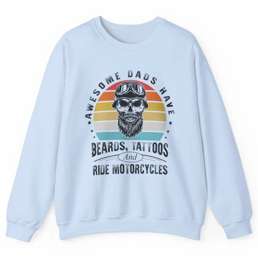 Retro Awesome Dads Have Beards Tattoos And Ride Motorcycles Unisex Crewneck Sweatshirt
