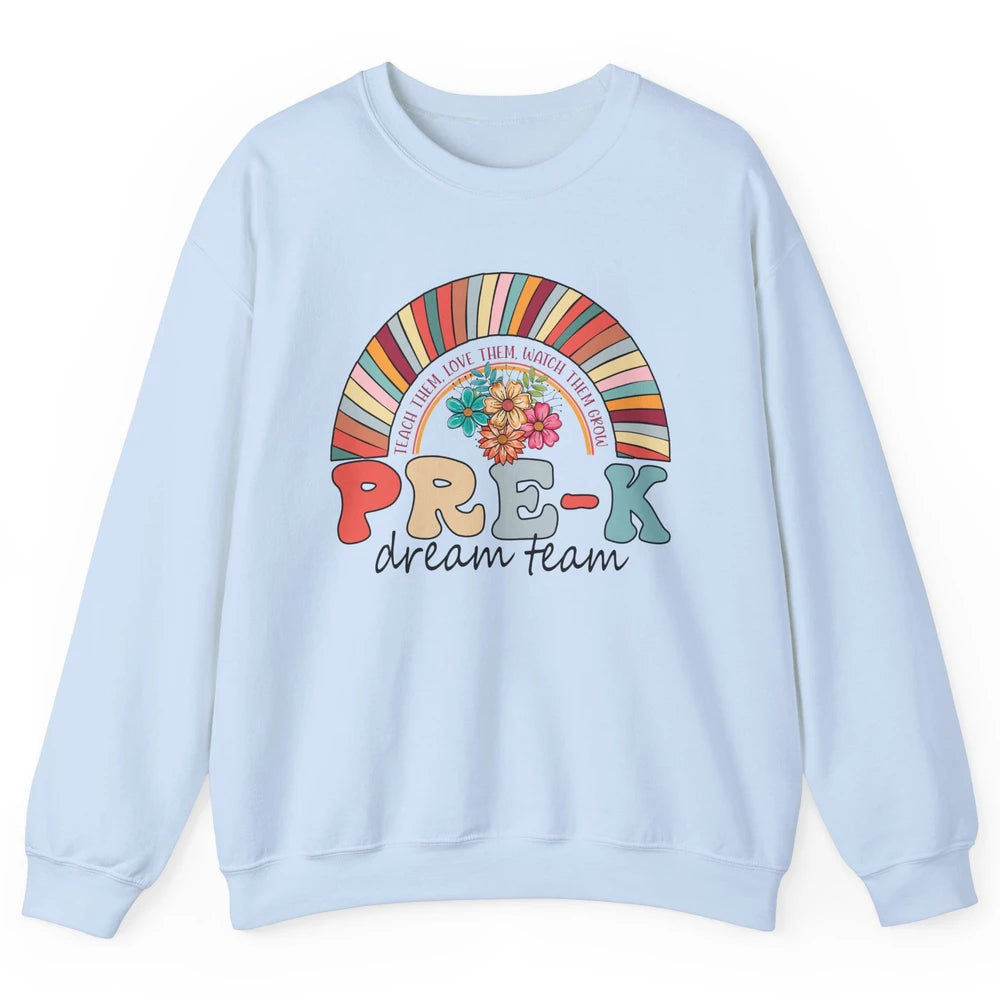 Pre-K Dream Team Rainbow Kinder Pre-K Teacher Back to School Unisex Crewneck Sweatshirt