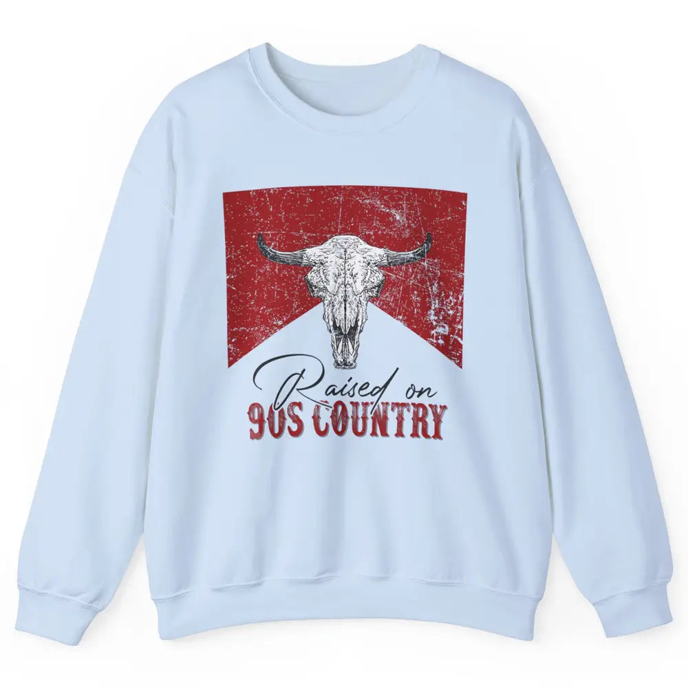 Raised On 90s Country Bull Skull Retro Western Country Rodeo Unisex Crewneck Sweatshirt