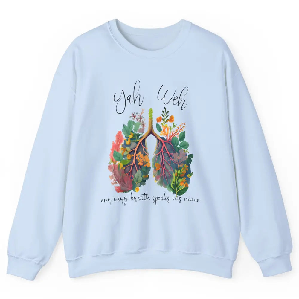 Our Very Breath Speaks His Name YHWH Christian Religious Unisex Crewneck Sweatshirt