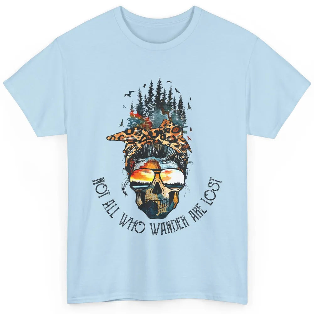 Not All Who Wander Are Lost Skull Mountain Camping Hiking Classic Unisex T-Shirt