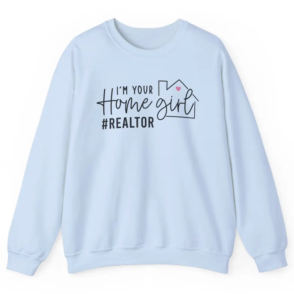 Realtor Life Home Girl Real Estate Agent Housing Investment Unisex Crewneck Sweatshirt