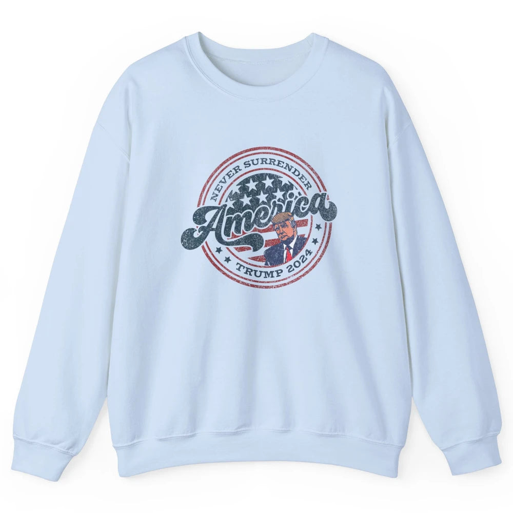 Vintage Donald Trump Vote 2024 Never Surrender Pro President Unisex Crewneck Sweatshirt