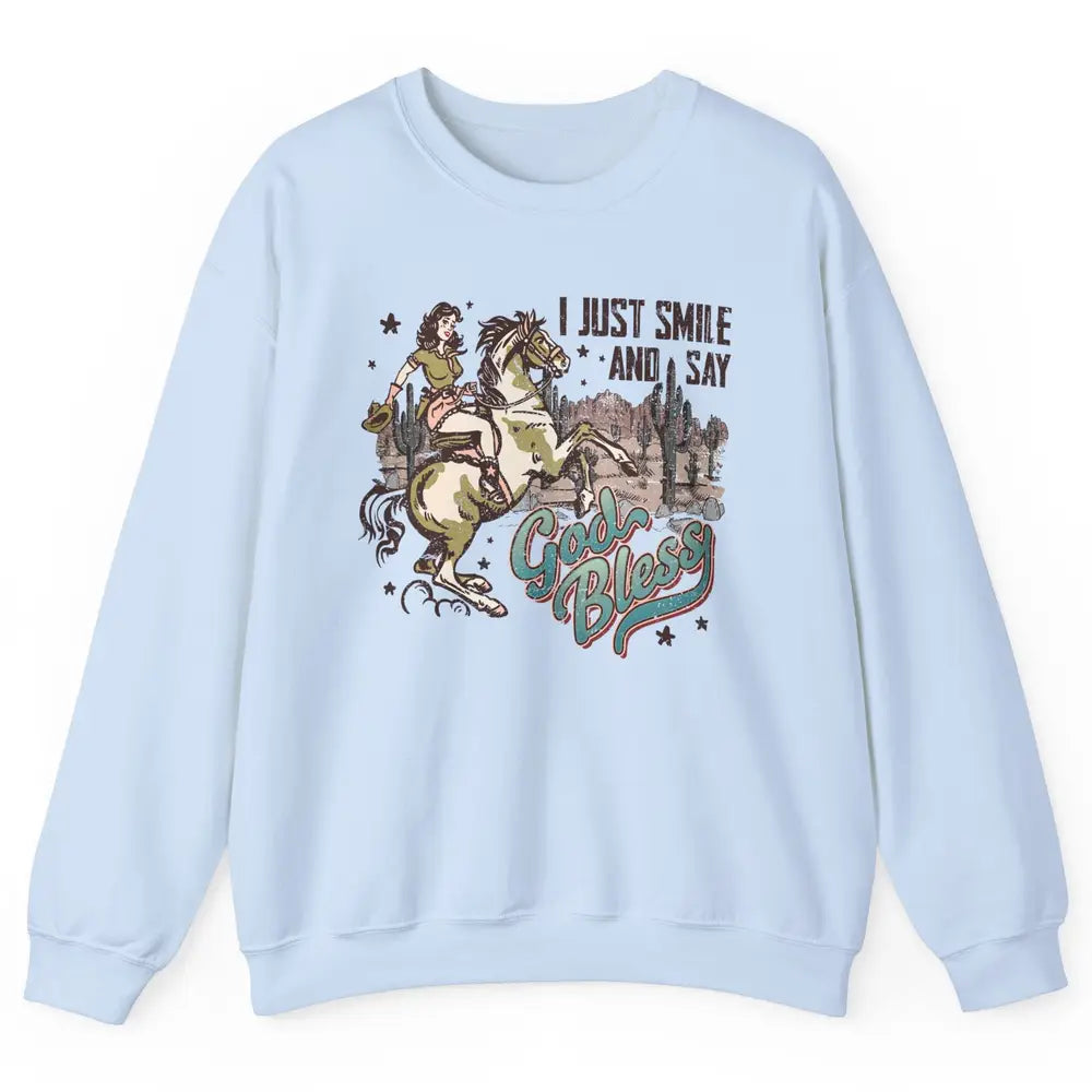 Retro Cowgirl Horsing I Just Smile And Say God Bless Western Unisex Crewneck Sweatshirt