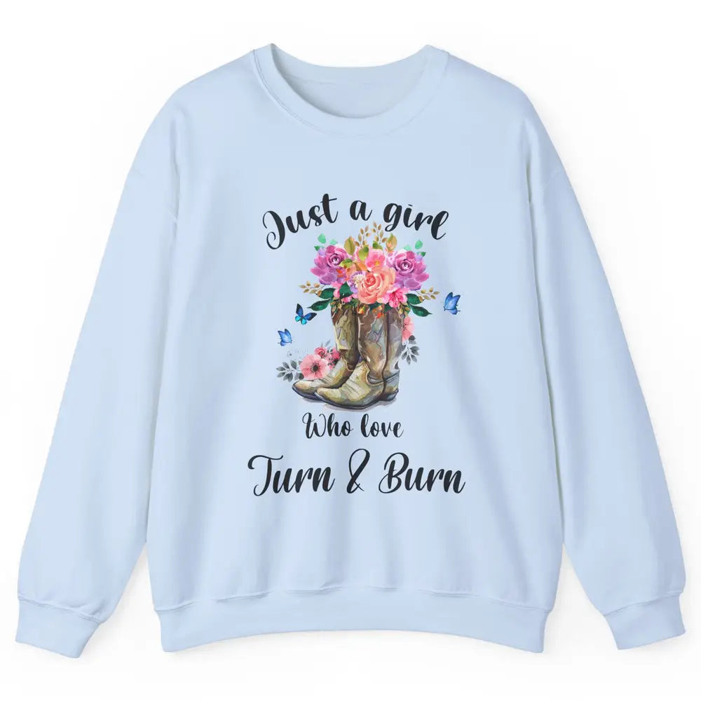 Retro Flower Country Cowgirl Just A Girl Love Turn And Burn Unisex Crewneck Sweatshirt