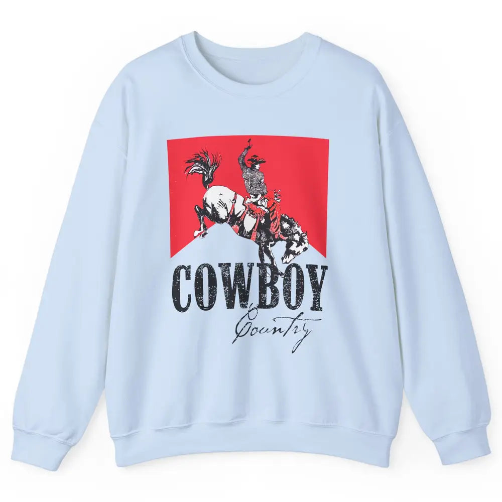 Retro Cowboy Country Horseback Western Country Cowgirl Gift Unisex Crewneck Sweatshirt