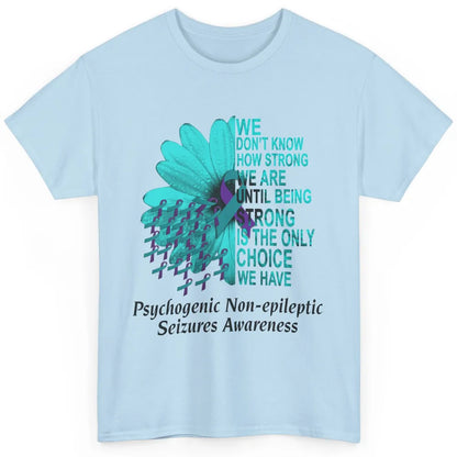 PNES Awareness We Don't Know How Strong Purple Teal Ribbon Classic Unisex T-Shirt