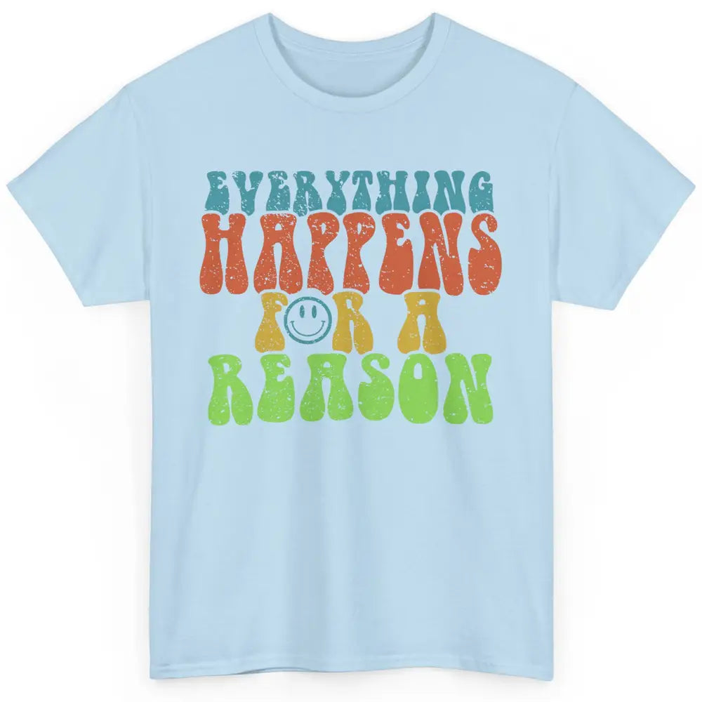 Retro Everything Happens For A Reason Mental Health Peace Classic Unisex T-Shirt