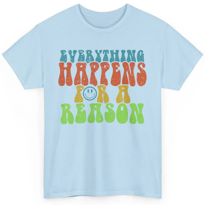 Retro Everything Happens For A Reason Mental Health Peace Classic Unisex T-Shirt