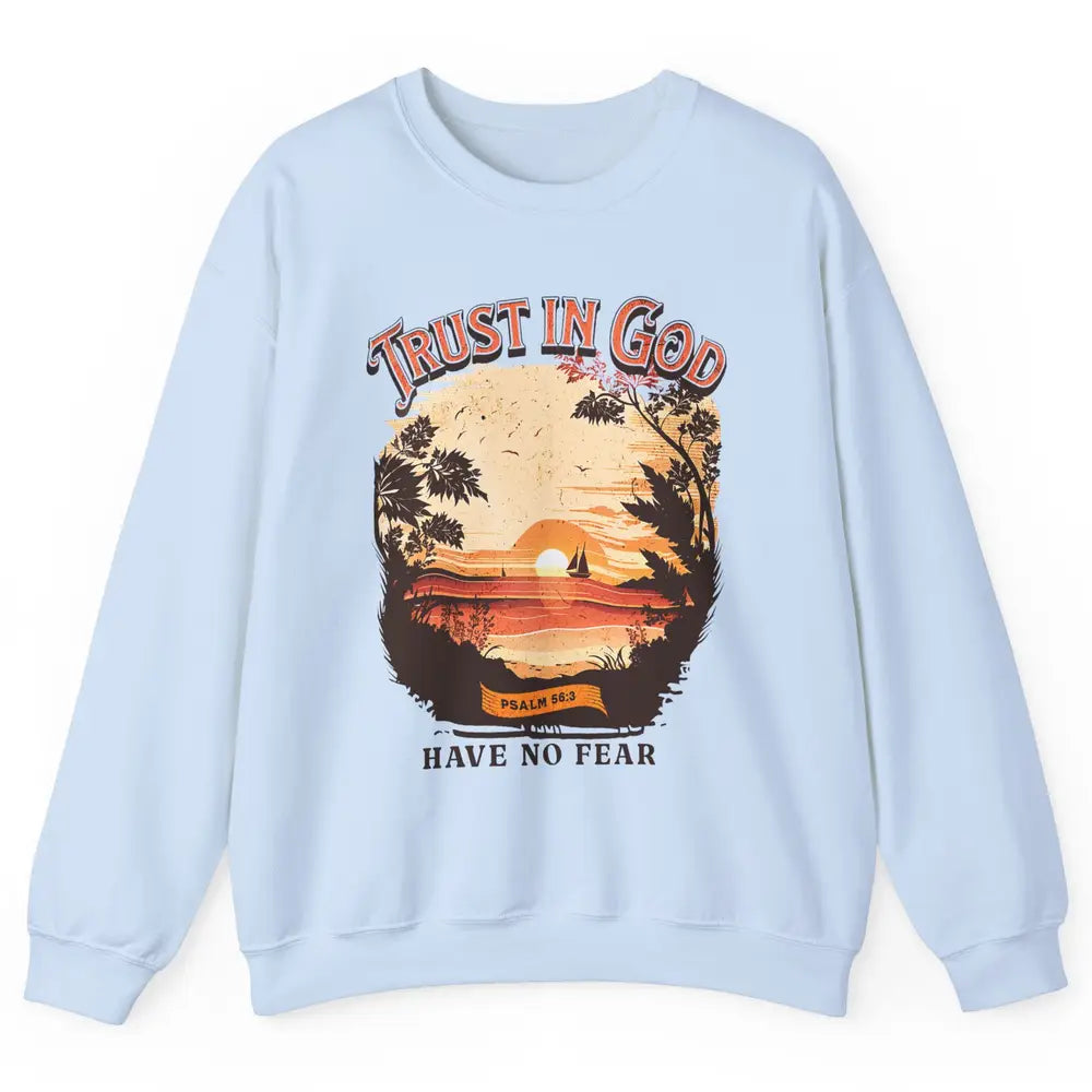 Retro Christian Boho Church Nature Trust In God Have No Fear Unisex Crewneck Sweatshirt
