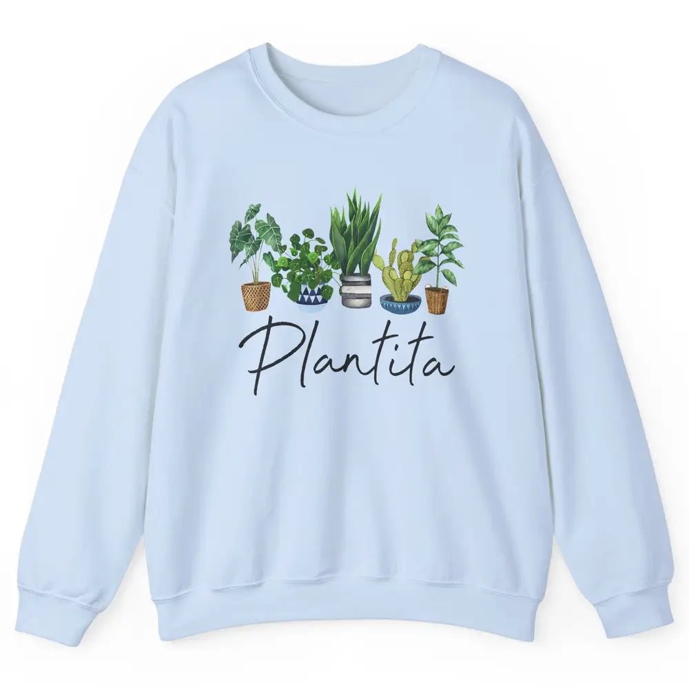 Plantita Plant Lovers Gardening Planting Plant Lady Gift Unisex Crewneck Sweatshirt