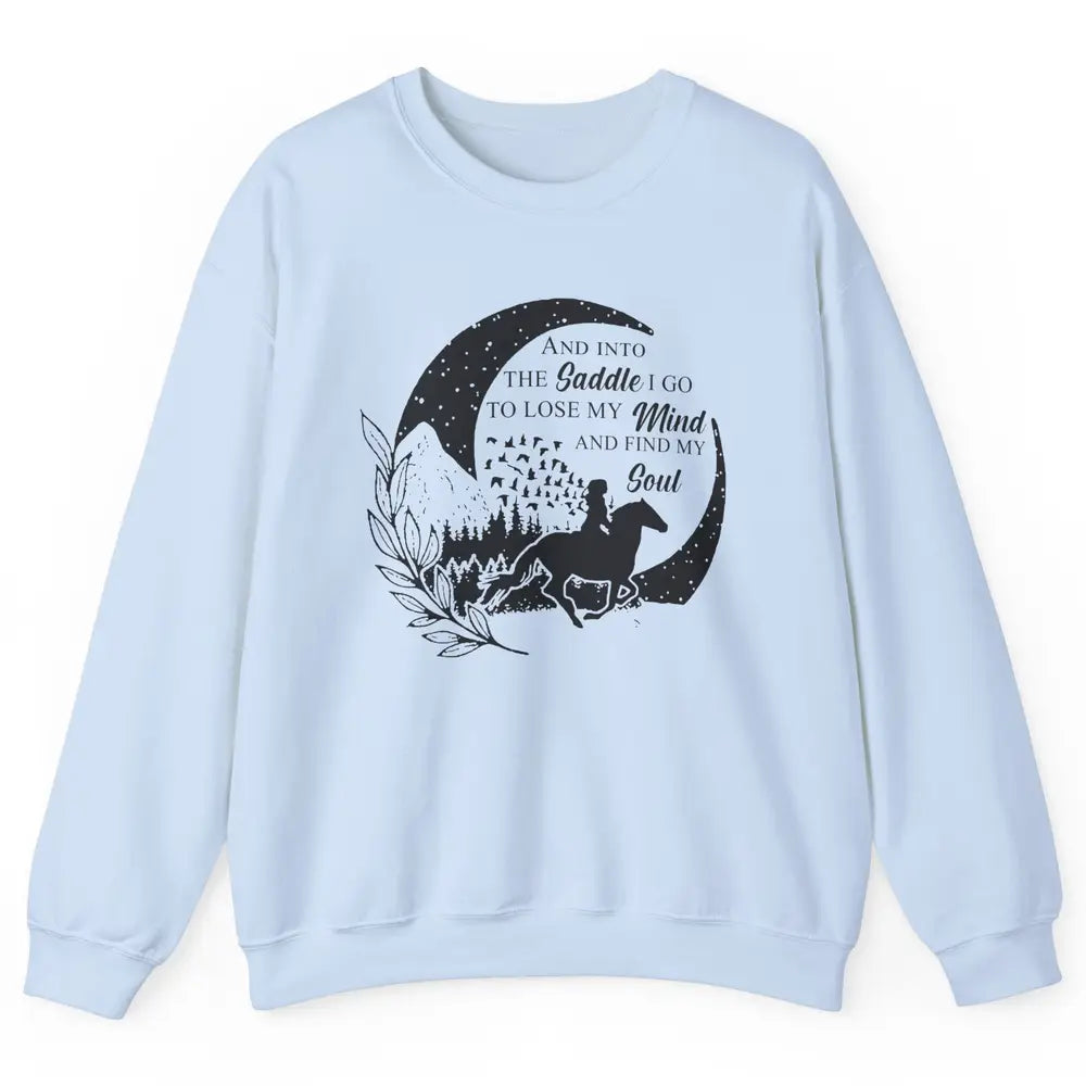 Retro Cowgirl Into The Saddle I Go Western Country Cowboy Unisex Crewneck Sweatshirt