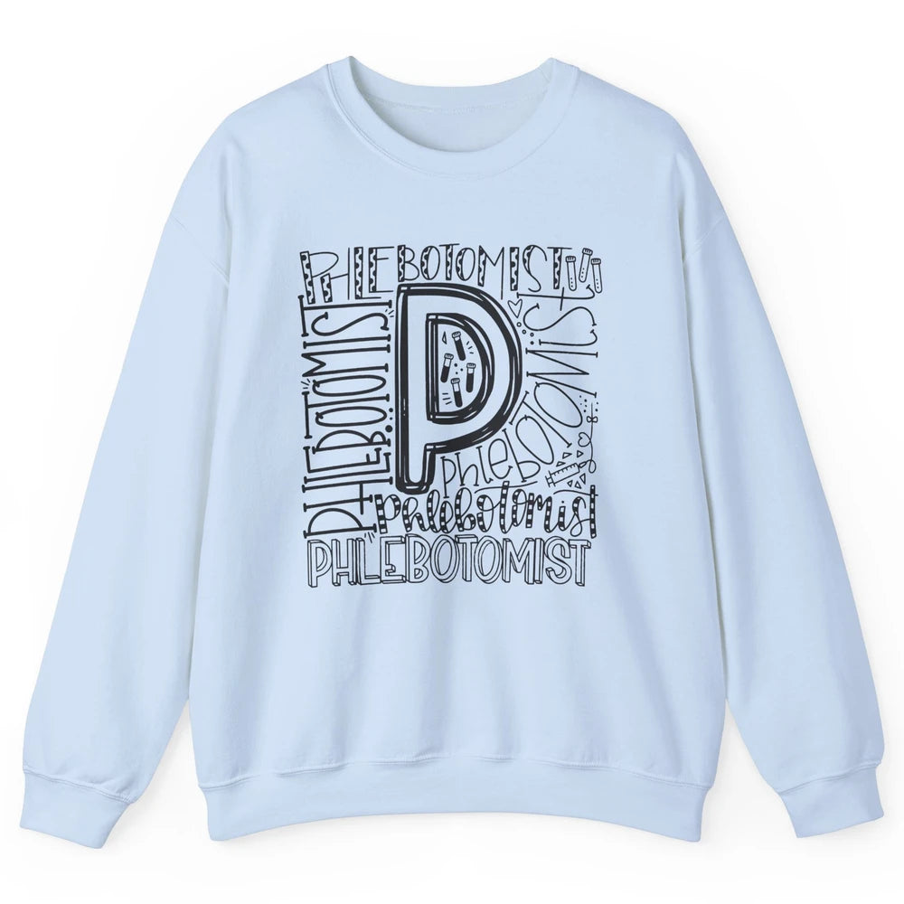 Phlebotomist Life Phlebotomy Typography Venipuncture Therapy Unisex Crewneck Sweatshirt