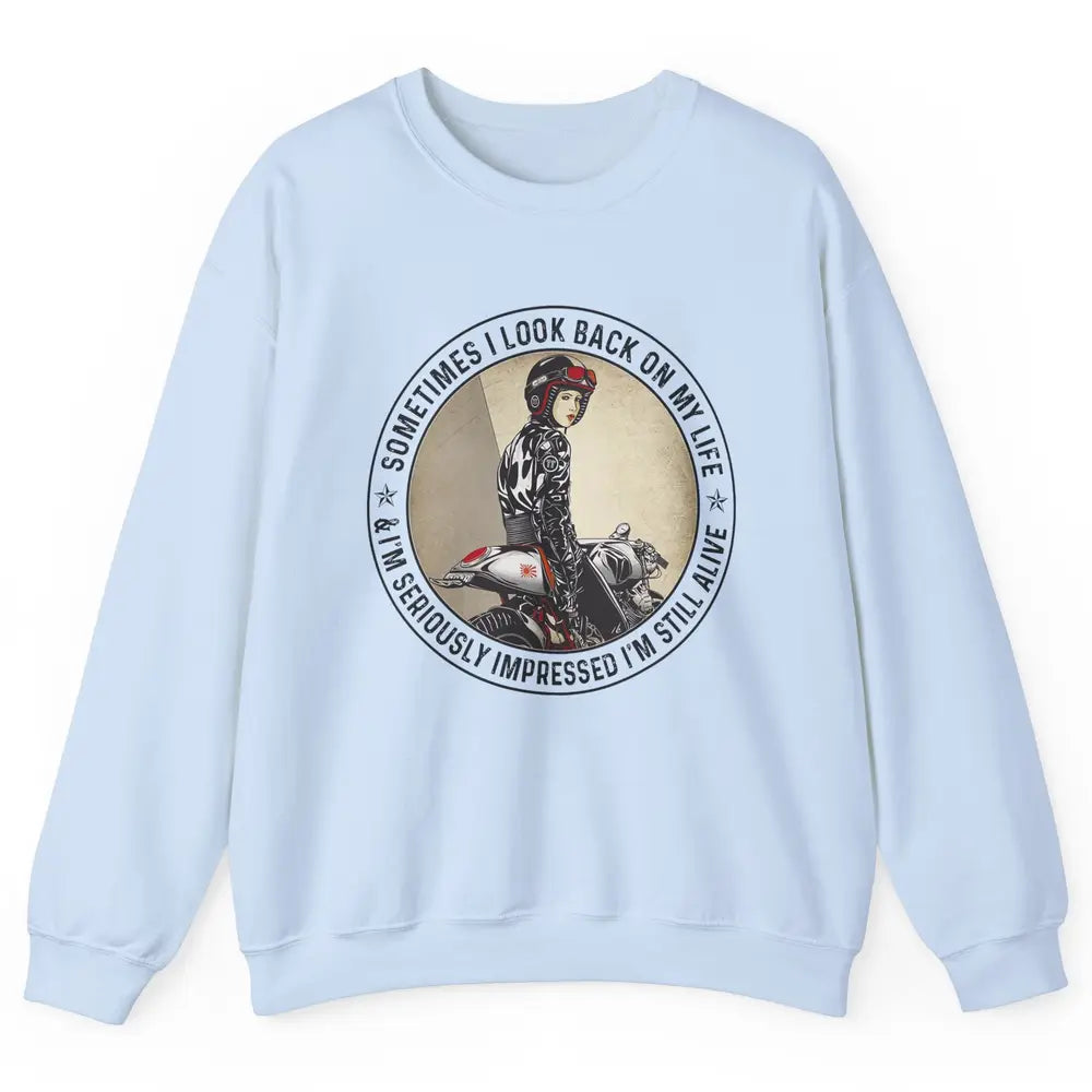 Retro Biker Sometimes I Look Back On My Life Motorcycle Gift Unisex Crewneck Sweatshirt