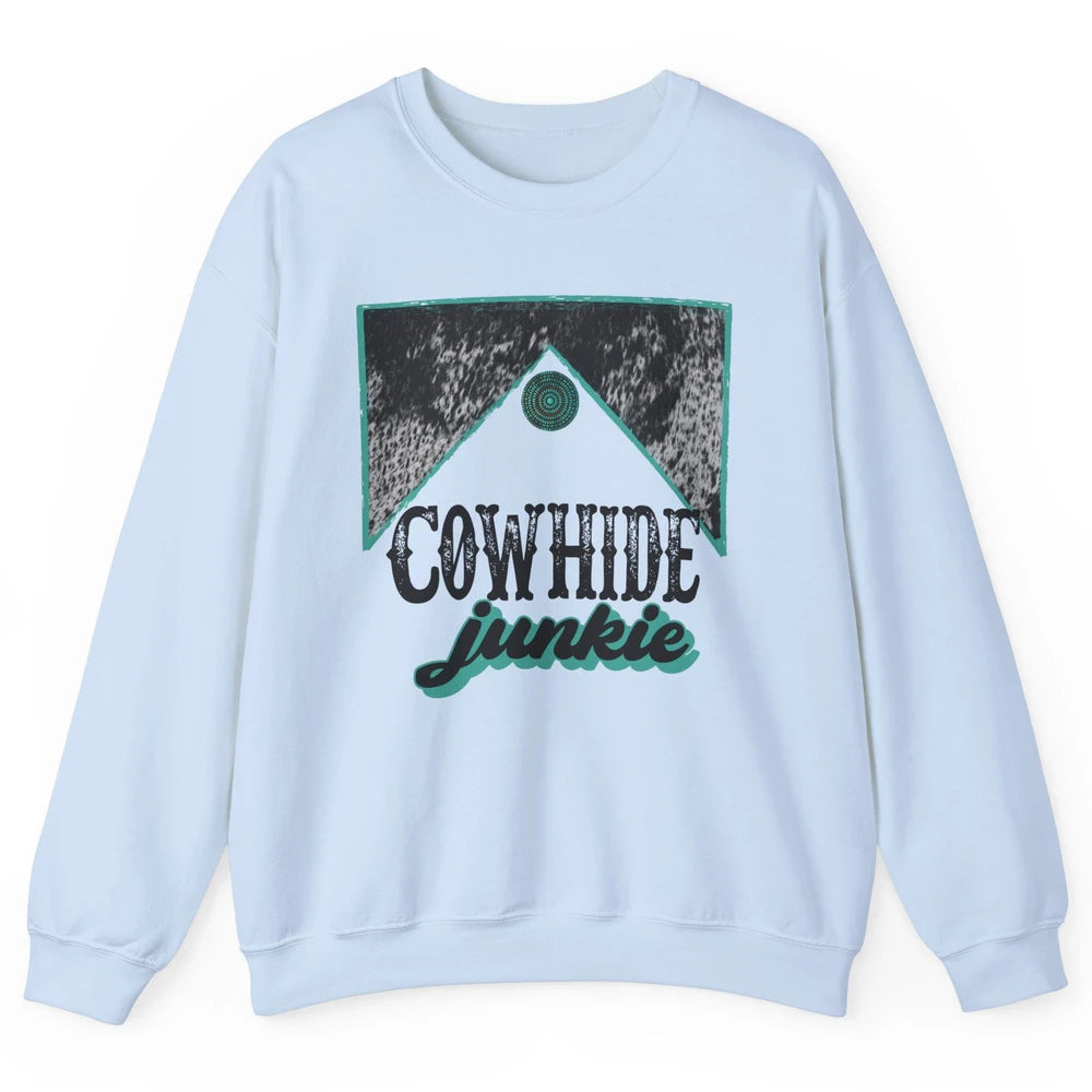Retro Cowhide Junkie Western Country Cowboy Cowgirl Gift Unisex Crewneck Sweatshirt