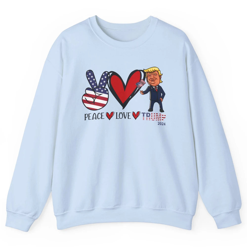 Peace Love Trump 2024 US Flag President Trump Return Support Unisex Crewneck Sweatshirt