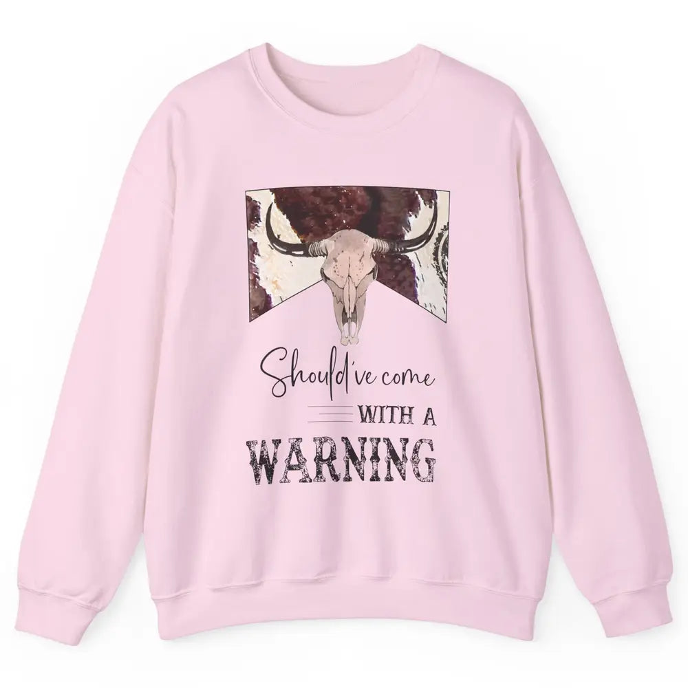 Retro Bull Skull Cowhide Should've Come With Warning Western Unisex Crewneck Sweatshirt