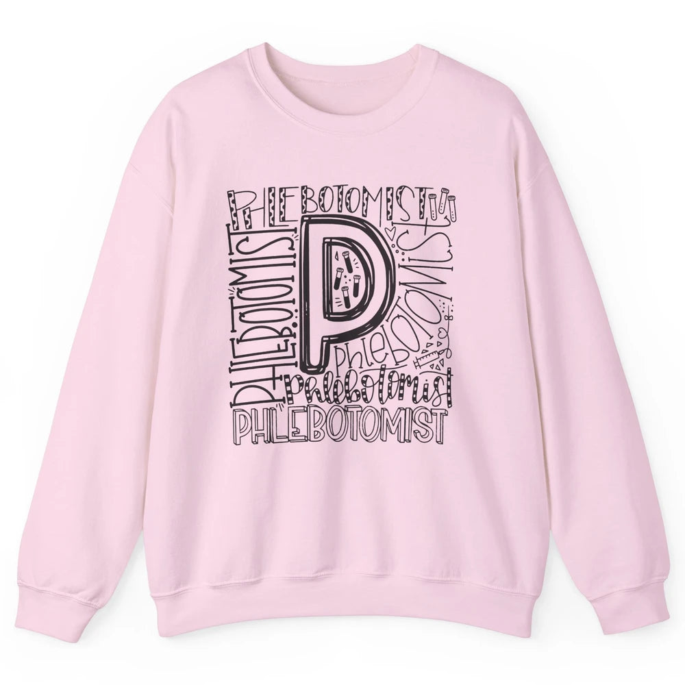 Phlebotomist Life Phlebotomy Typography Venipuncture Therapy Unisex Crewneck Sweatshirt