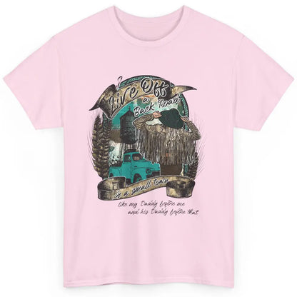 Retro Country Girl Truck Live Off A Back Road Western Town Classic Unisex T-Shirt