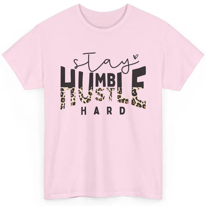 Always Stay Humble Hustle Hard Spread Kindness Inspirational Classic Unisex T-Shirt