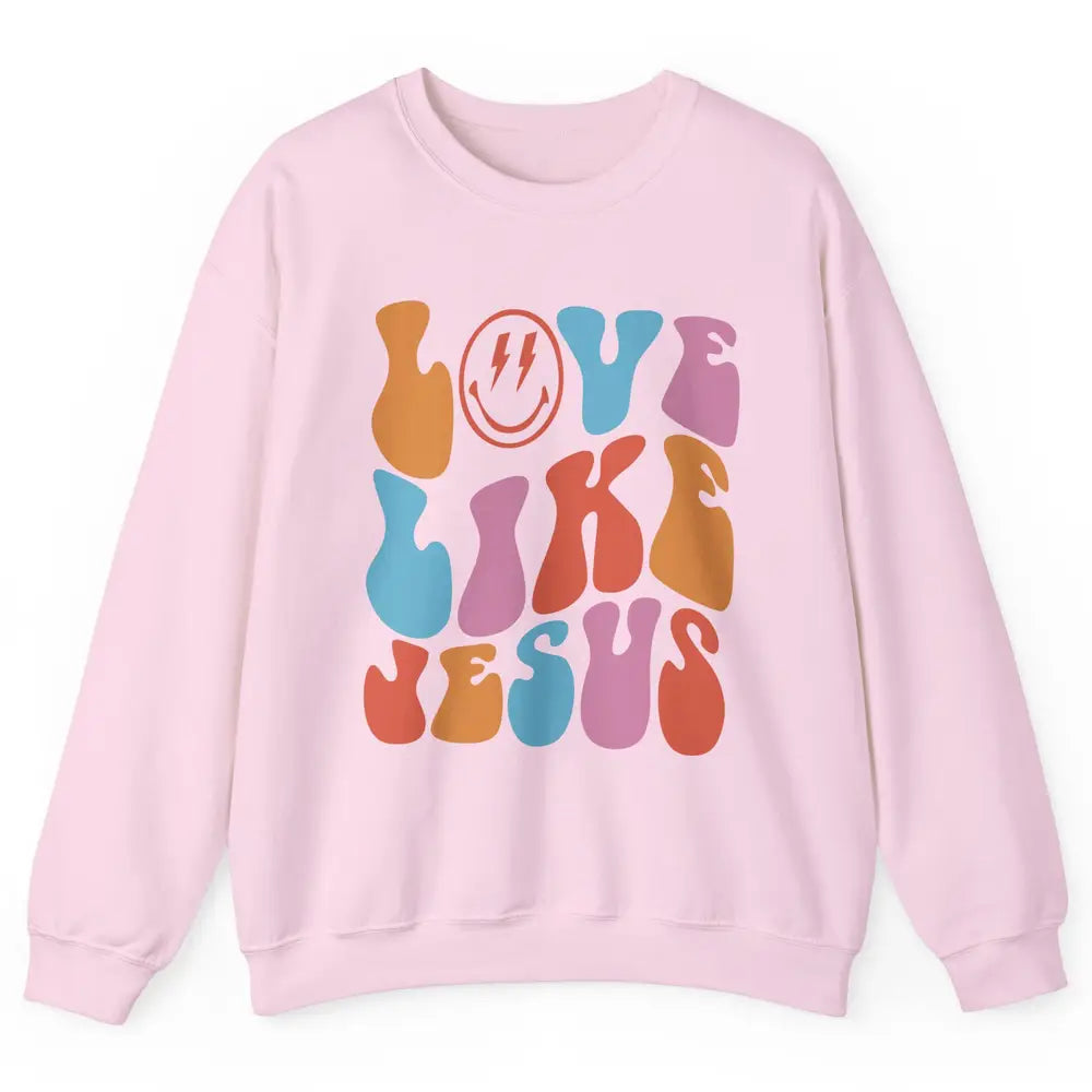 Retro Love Like Jesus Christian Faith Positive Mind And Life Unisex Crewneck Sweatshirt